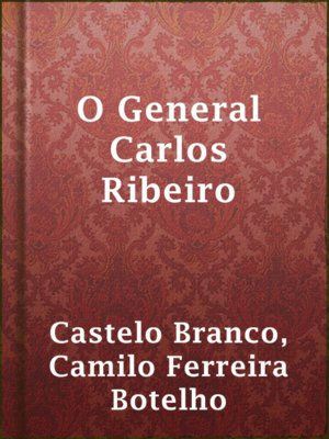 cover image of O General Carlos Ribeiro